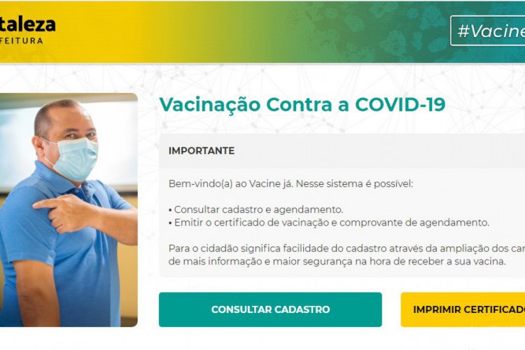 O site é responsável por consultar cadastro e agendamento da vacinação contra a Covid-19 em Fortaleza, além de emitir o certificado de vacinação da doença