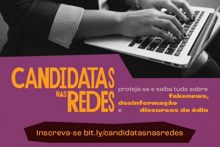 Curso vai preparar mulheres que sejam candidatas nas eleições deste ano contra discurso de ódio, violência e fake news nas redes.