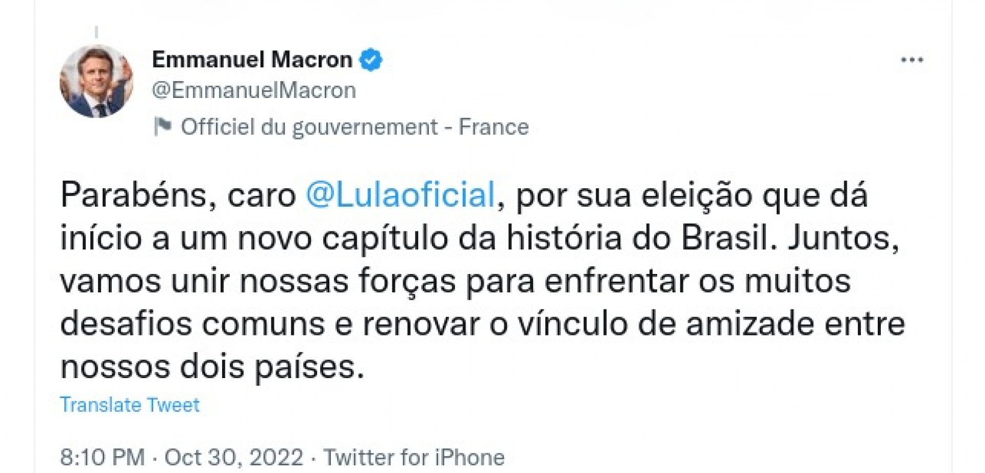 O presidente da França, Emmanuel Macron, prezou pela união entre o Brasil e a nação europeia ao parabenizar Lula nas redes sociais.