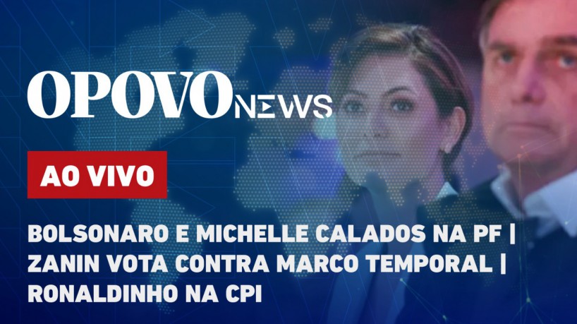 O POVO News falará sobre o silêncio de Bolsonaro e Michelle em depoimento e os votos do Marco Temporal no STF