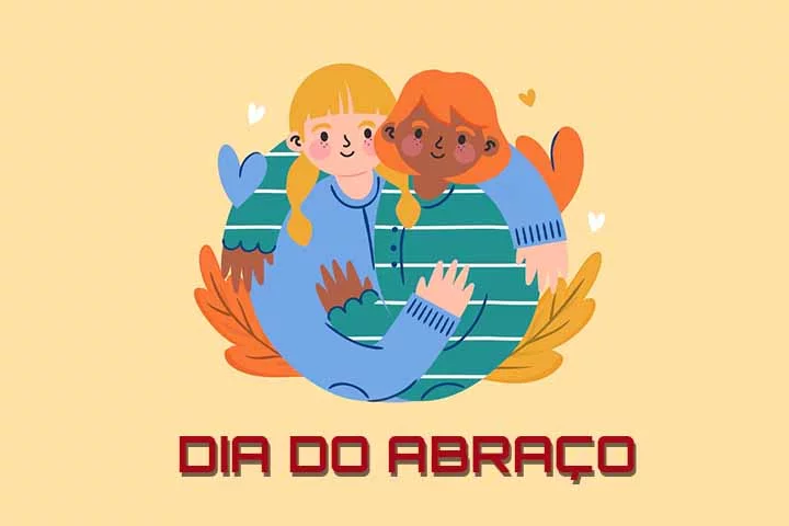 Em 22 de maio é comemorado no Brasil O Dia do Abraço. 
