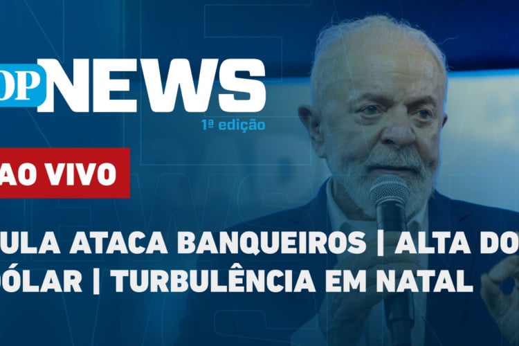 O POVO News repercute falas de Lula e alta do dólar