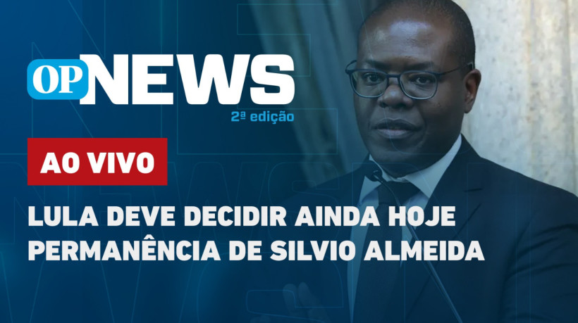 O POVO News abordará a decisão do presidente Lula sobre a permanência do ministro Silvio Almeida na pasta