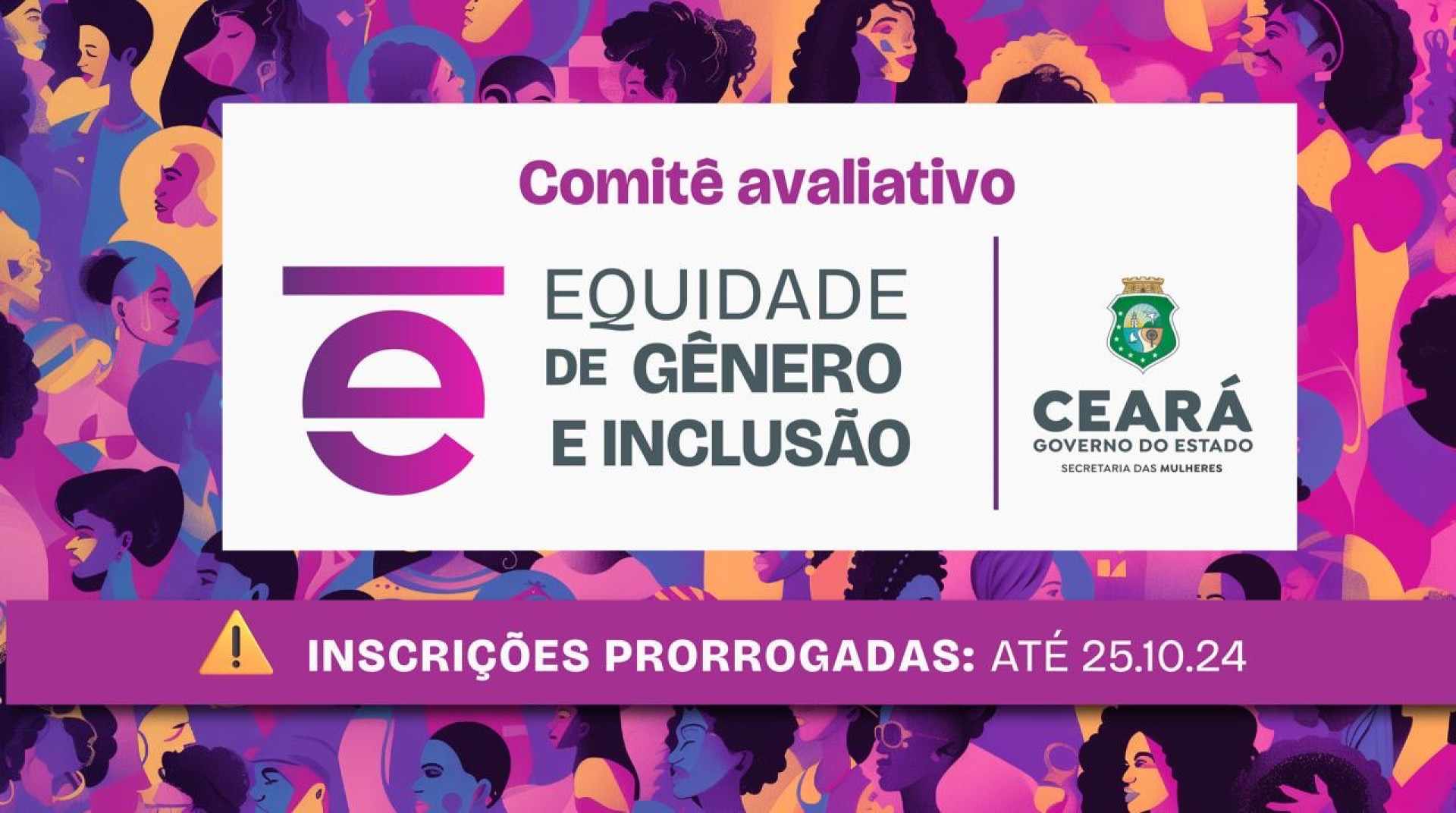 Inscrições para comitê avaliativo do Selo de Equidade de Gênero e Inclusão (Foto: Divulgação Governo do Ceará)