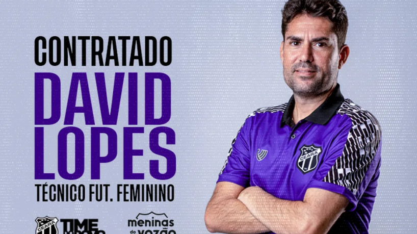 David Lopes é o novo técnico do time feminino do Ceará. 